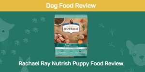 Read more about the article Rachael Ray Nutrish Puppy Food Review 2022: отзывы, плюсы и минусы